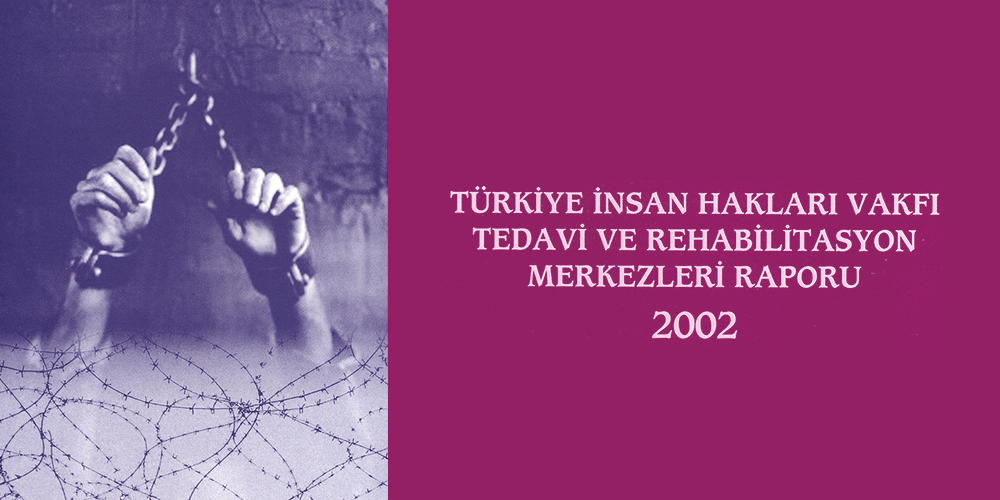 Tedavi ve Rehabilitasyon Raporu 2002